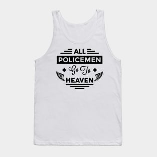 All PoliceMen Go To Heaven Tank Top